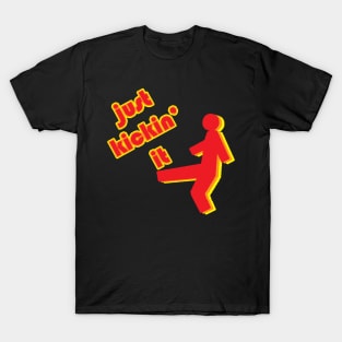 Just Kickin' It T-Shirt